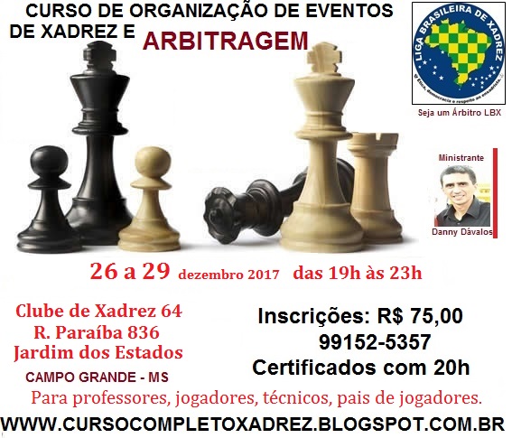 DANNY DÁVALOS: CURSOS DE XADREZ, ORGANIZAÇÃO DE EVENTOS E ARBITRAGEM EM  CAMPO GRANDE E DOURADOS